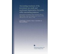 Accounting treatment of the investment tax credit and accelerated depreciation for public utility ratemaking purposes: hearing before the Committee on ... on H.R. 6806 and H.R. 3165, April 15, 1980
