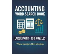Accounting Word Search Book: Large Print Puzzle Collection with 100 Puzzles and 2000 Unique Words on Finance, Bookkeeping, and Business Practice