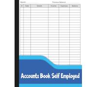 Accounts Book Self Employed: Track Monthly Income, Expenses and Running Balance.