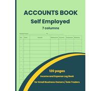 Accounts Ledger Book for Self Employed: Income and Expense Log Book for Small Business, Sole Trader & Personal Finance Record Keeping