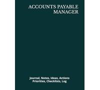 ACCOUNTS PAYABLE MANAGER: Journal, Notes, Ideas, Actions, Priorities, Checklists, Log | Tool for Daily Goal Setting Tracker | Time Management | ... | Project Office Book Gifts for Meetings