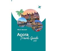 Accra Travel Guide 2026: Discover Ghana’s Vibrant Capital of Culture, Beaches, Food & Festivals