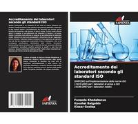 Accreditamento dei laboratori secondo gli standard ISO: SIMPOSIO sull'implementazione delle norme ISO 17025:2005 per i laboratori di prova e ISO 15189:2007 per i laboratori medici.