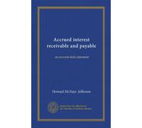 Accrued interest receivable and payable: an accurate daily statement