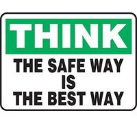 Accuform MGNF999VA Aluminum Safety Sign, Legend"Think The Safe Way is The Best Way", 10" Length x 14" Width, Green/Black on White