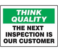 Accuform MQTL773XV Adhesive Dura-Vinyl Sign, Legend"Think Quality The Next Inspection is Our Customer", 7" Length x 10" Width x 0.006" Thickness, Green/Black On White