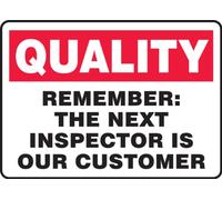 Accuform MQTL969VS Adhesive Vinyl Sign, Legend"Quality Remember: The Next Inspector is Our Customer", 10" Length x 14" Width x 0.004" Thickness, Red/Black on White