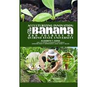 Acculturizing Innovation: The Banana R&D Journey of Quirino State University