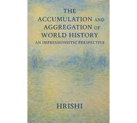 Accumulation and Aggregation of World History: The Future - A Sliver, A Hope (Time Travel)