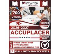 ACCUPLACER Study Guide 2026-2027: Detailed Content Review, Proven Strategies, And Full-Length Practice Tests