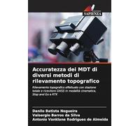 Accuratezza dei MDT di diversi metodi di rilevamento topografico: Rilevamento topografico effettuato con stazione totale e ricevitore GNSS in modalità cinematica, Stop and Go e RTK