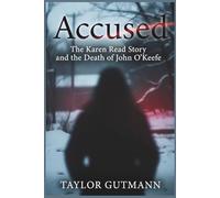 Accused: The Karen Read story and the Death of John O'Keefe