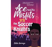 Ace and the Misfits Vs. the Soccer Knights