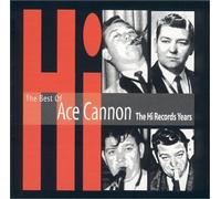 Ace Cannon - Best of Hi Records Years
