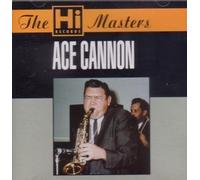 Ace Cannon - The Hi Masters