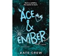 Ace & Ember: A Novel: 2 (The Mavericks, 2)