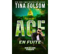 Ace en Fuite (Nom de Code Stargate)