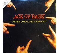 Ace of Base - Never Gonna Say I'M Sorry