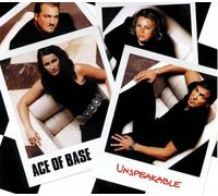 Ace of Base - Unspeakable