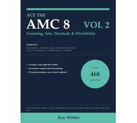 Ace the AMC 8, Volume 2: Counting, Sets, Decimals & Divisibility: 468 Original Practice Problems and Worked Examples with Step-by-Step Solutions, Grades 5-8