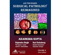 Ace the Boards: Surgical Pathology Reimagined: Volume 2 (Ace My Path)