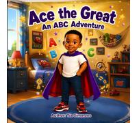 Ace the Great: An ABC Adventure