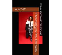 Ace'D IT GEORGIA STATE BOARD ESTHETICIAN: Practical Exam Step Guide