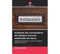 Aceitação dos consumidores em relação à troca do embaixador da marca: Publicidade com testemunhos, com base no exemplo da HARIBO GmbH & Co. KG