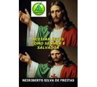 Aceitar Jesus Como Senhor E Salvador (ebook)