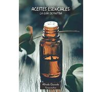 Aceites esenciales: la guía definitiva