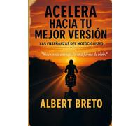 Acelera hacia tu mejor versión: Las enseñanzas del motociclismo