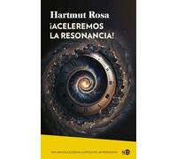 ¡Aceleremos la resonancia! Entrevistas con Nathanael Wallenhorst | Hartmut Rosa, Nathanael Wallenhorst