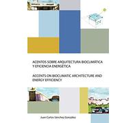 ACENTOS SOBRE ARQUITECTURA BIOCLIMÁTICA Y EFICIENCIA ENERGÉTICA