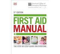 ACEP First Aid Manual 5th Edition: The Step-by-Step Guide for Everyone