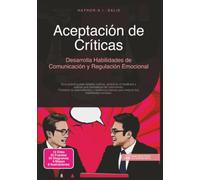 Aceptación de Críticas: Desarrolla Habilidades de Comunicación y Regulación Emocional