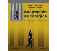 Aceptación psicológica: Qué es y por qué se fomenta en terapia (Psicología)