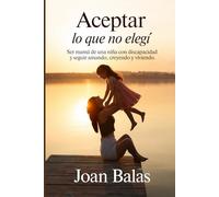 ACEPTAR LO QUE NO ELEGÍ