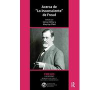 Acerca de Lo Inconsciente de Freud