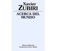Acerca del mundo (Obras de Xavier Zubiri)