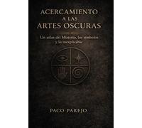 Acercamiento a las Artes Oscuras: Un atlas del Misterio, los símbolos y lo inexplicable