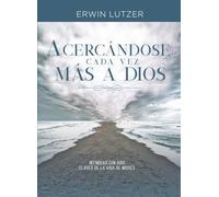 Acercándose cada vez más a Dios/ Getting Closer to God