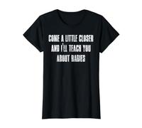 Acércate un Poco más y te enseñaré sobre la Rabia Vintage Camiseta gráfica económica, Mujer, Negro, M