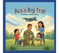 Ace's Big Trip - A Military Family Story
