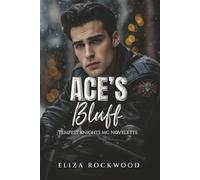Ace's Bluff: A Tempest Knight's MC Age Gap, Fake Dating, Brother’s Best Friend Insta-Love Novelette