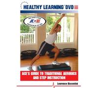 Ace's Guide To Traditional Aerobics and Step Instruction