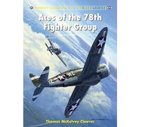 Aces of the 78th Fighter Group: 115 (Aircraft of the Aces)