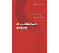 Acessibilidade Invisível: Fibromialgia, capacitismo e as barreiras que a sociedade ainda não aprendeu a enxergar