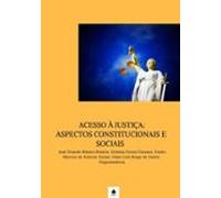 Acesso À Justiça: Aspectos Constitucionais E Sociais (ebook)