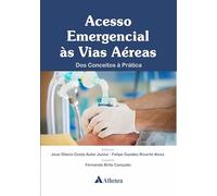 Acesso Emergencial às Vias Aéreas - Dos Conceitos à Prática