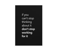 ACFTAIN Póster moderno con cita inspiradora "If You Can't Stop Thinking, Don't Stop Working for It" (40 x 60 cm)